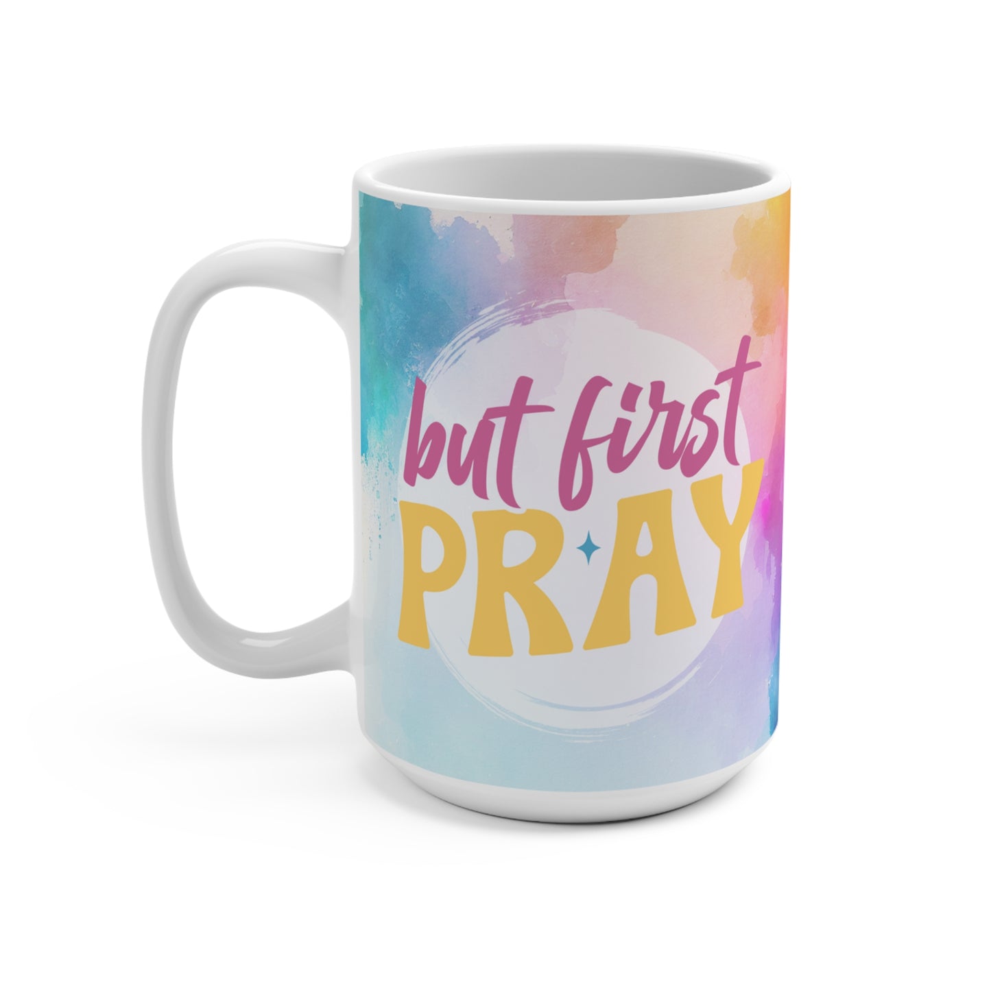 But First Pray Coffee Mug