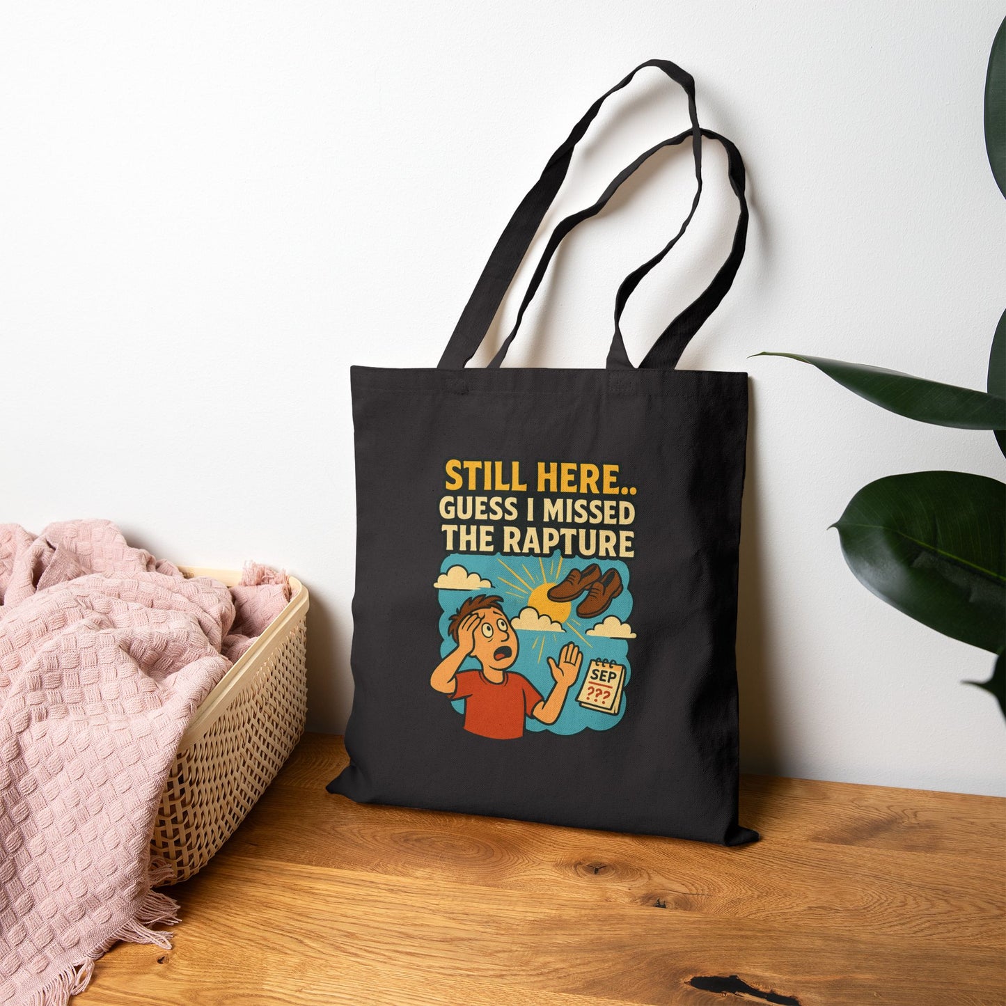 Still Here… Guess I Missed the Rapture Cotton Canvas Tote Bag