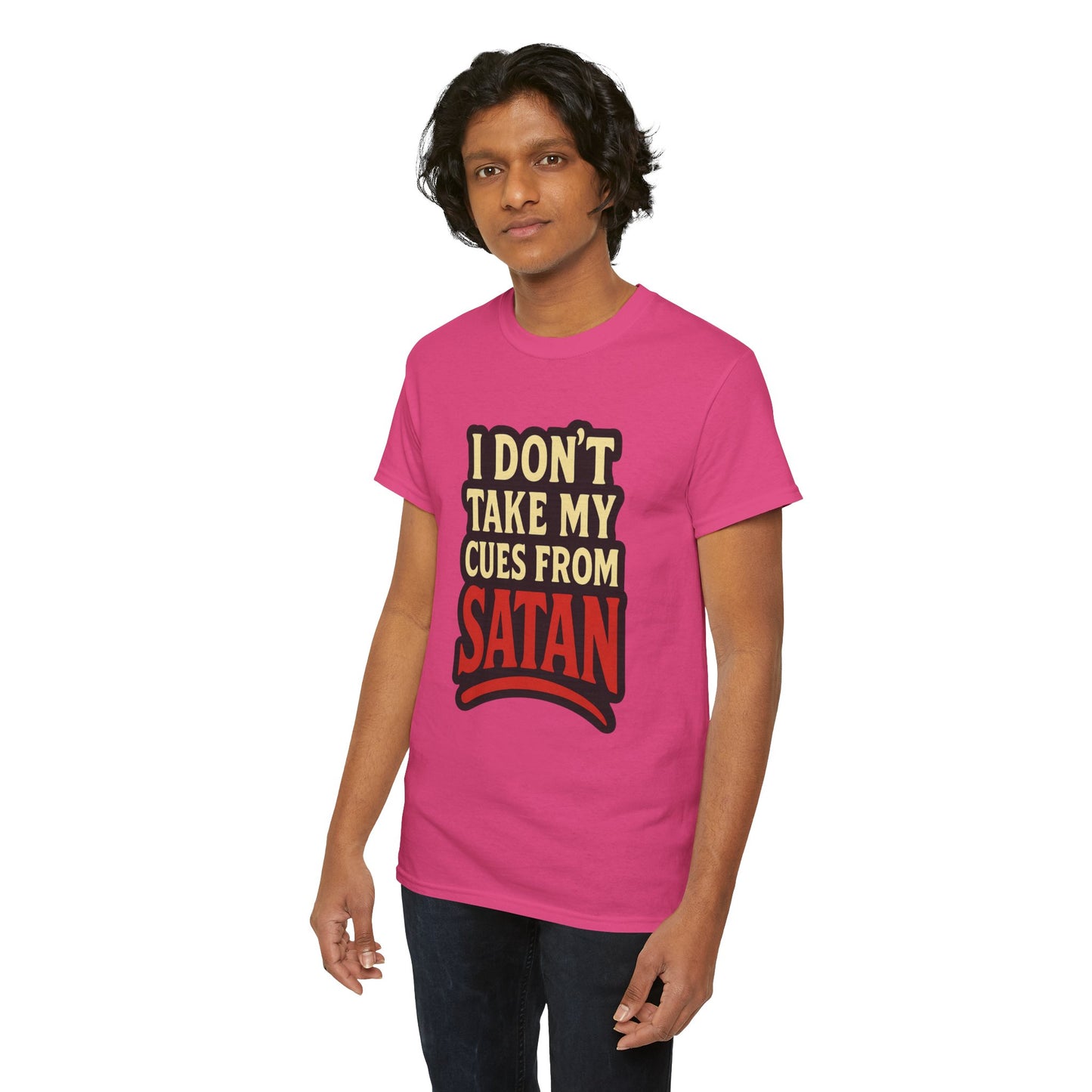 I DON'T Take My Cues From satan Unisex Heavy Cotton Tee
