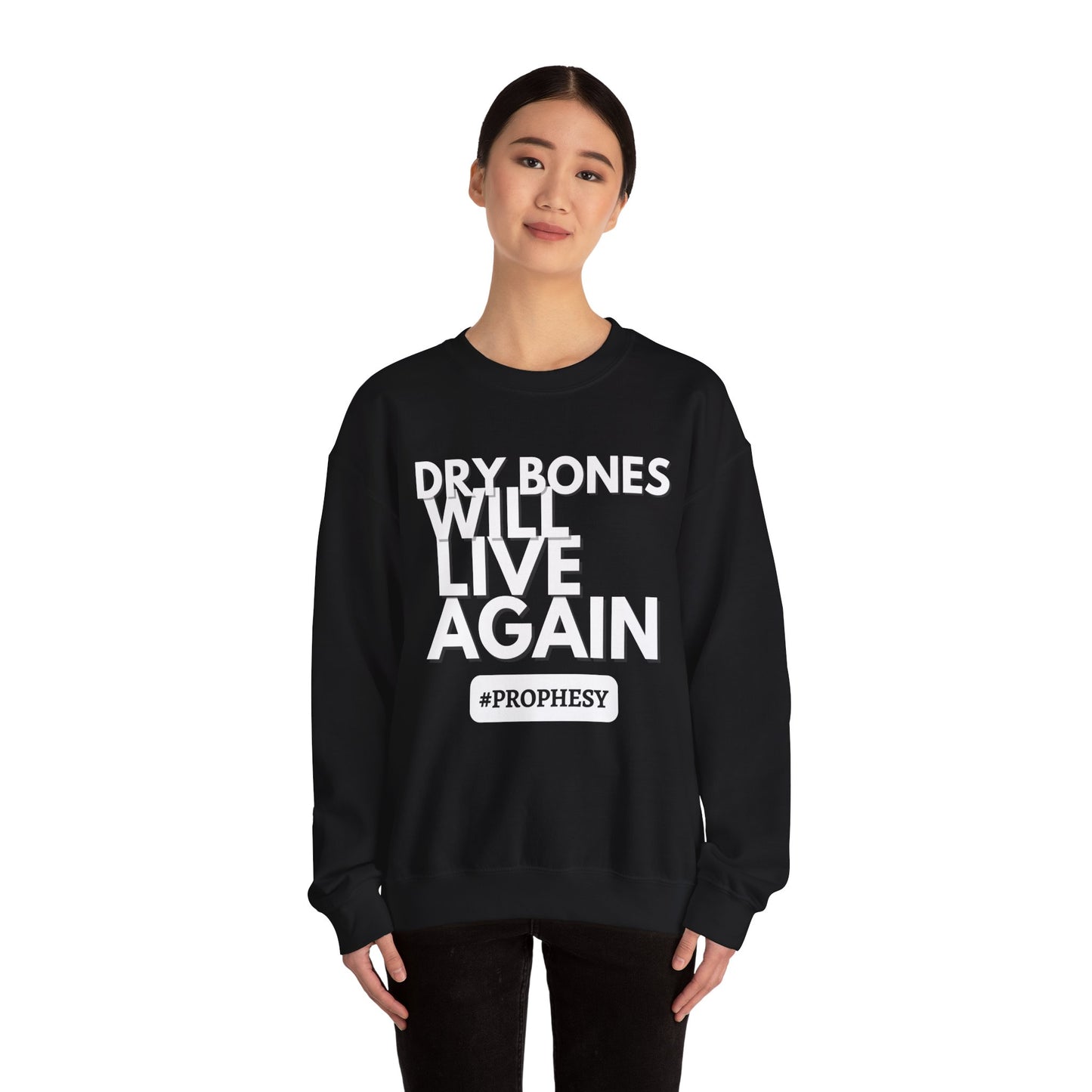 “Dry Bones Will Live Again” Crewneck Sweatshirt (Ezekiel 37:5 Inspired)
