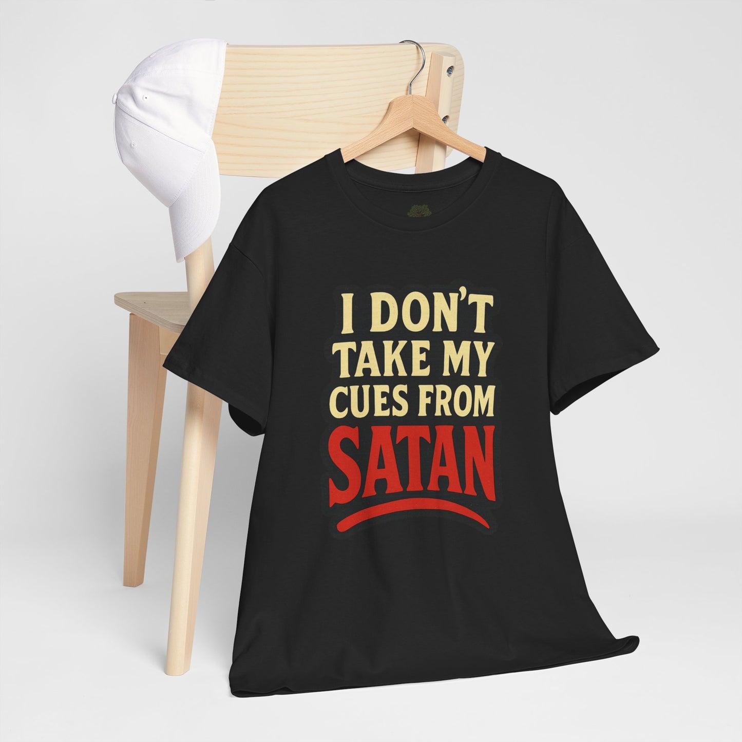 I DON'T Take My Cues From satan Unisex Heavy Cotton Tee