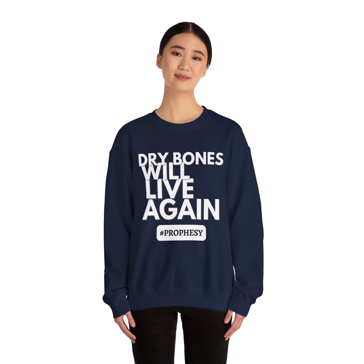 “Dry Bones Will Live Again” Crewneck Sweatshirt (Ezekiel 37:5 Inspired)