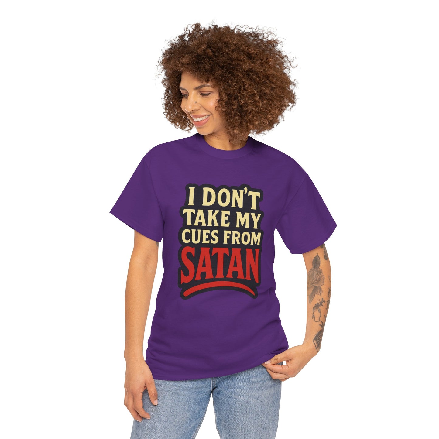 I DON'T Take My Cues From satan Unisex Heavy Cotton Tee