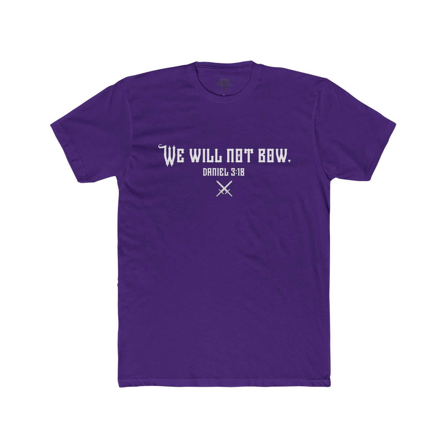 We Will Not Bow T-Shirt — Daniel 3:18