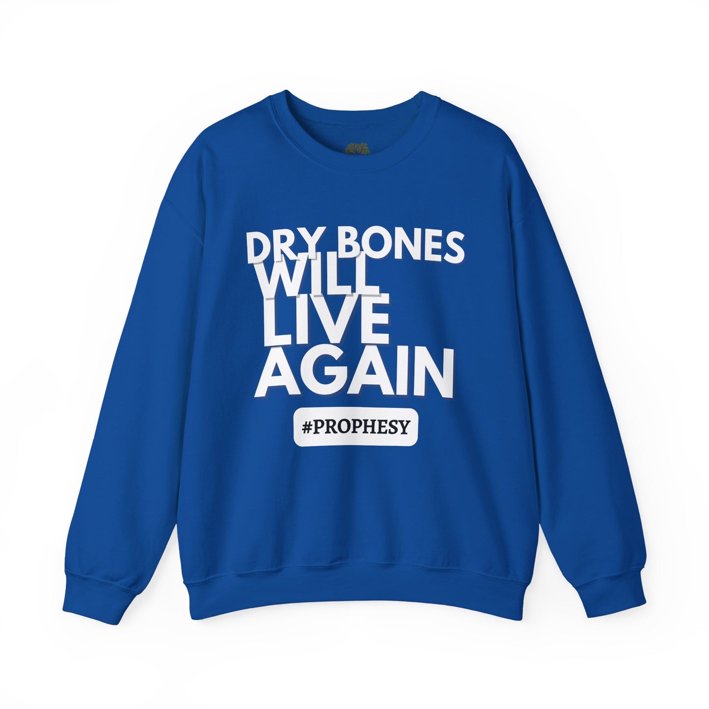 “Dry Bones Will Live Again” Crewneck Sweatshirt (Ezekiel 37:5 Inspired)