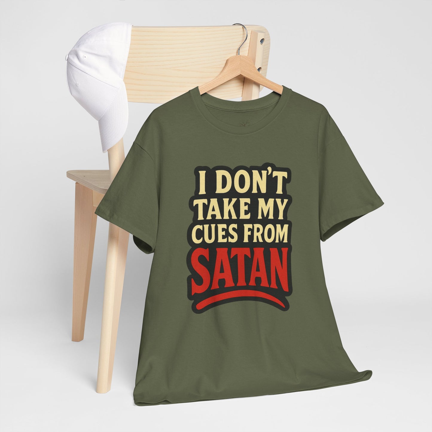 I DON'T Take My Cues From satan Unisex Heavy Cotton Tee