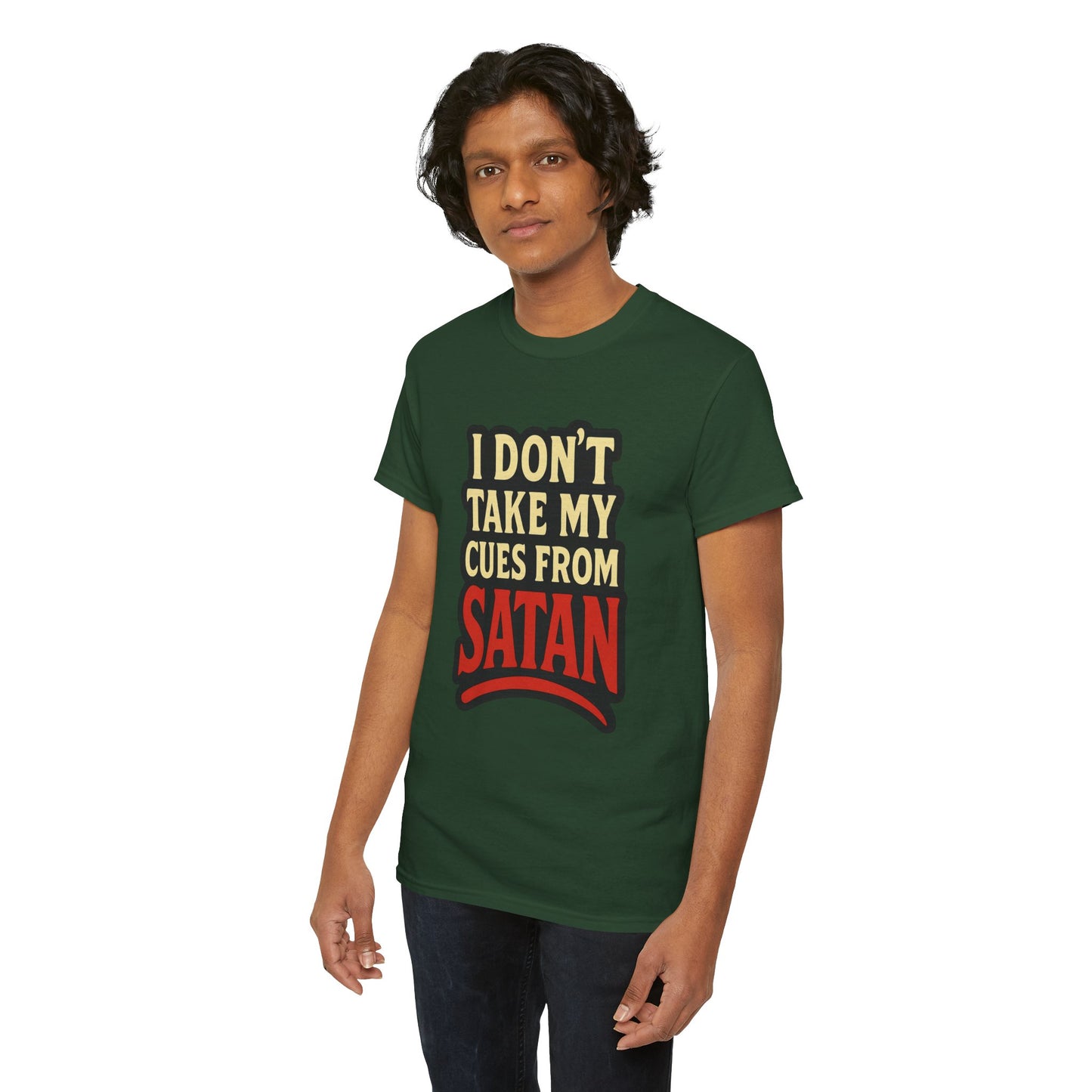 I DON'T Take My Cues From satan Unisex Heavy Cotton Tee