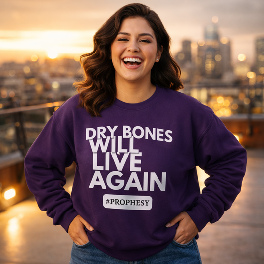“Dry Bones Will Live Again” Crewneck Sweatshirt (Ezekiel 37:5 Inspired)