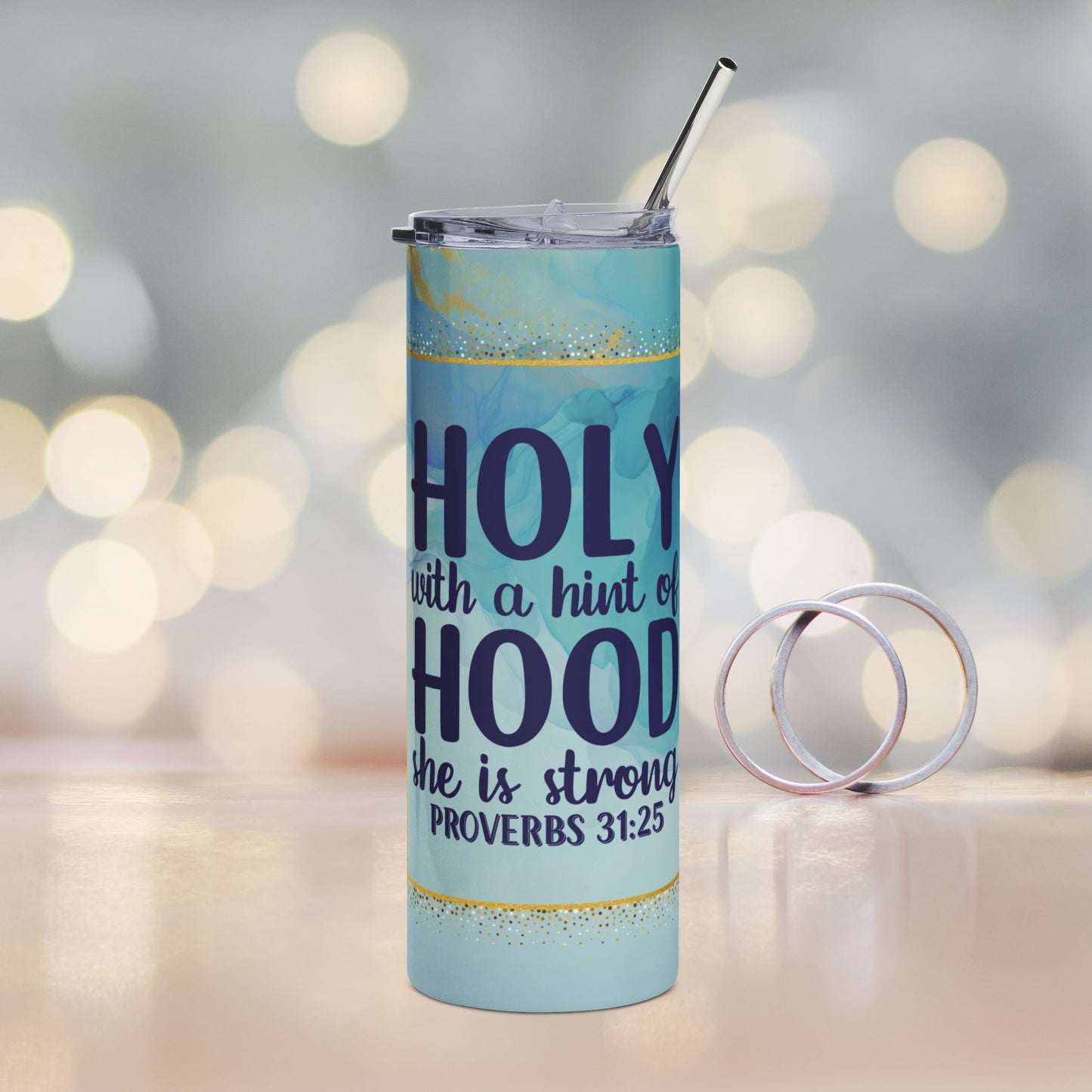 Proverbs 31:25 | Holy With A Hint Of Hood Tumbler