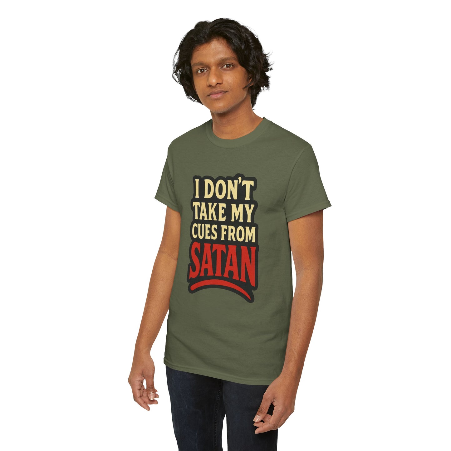 I DON'T Take My Cues From satan Unisex Heavy Cotton Tee