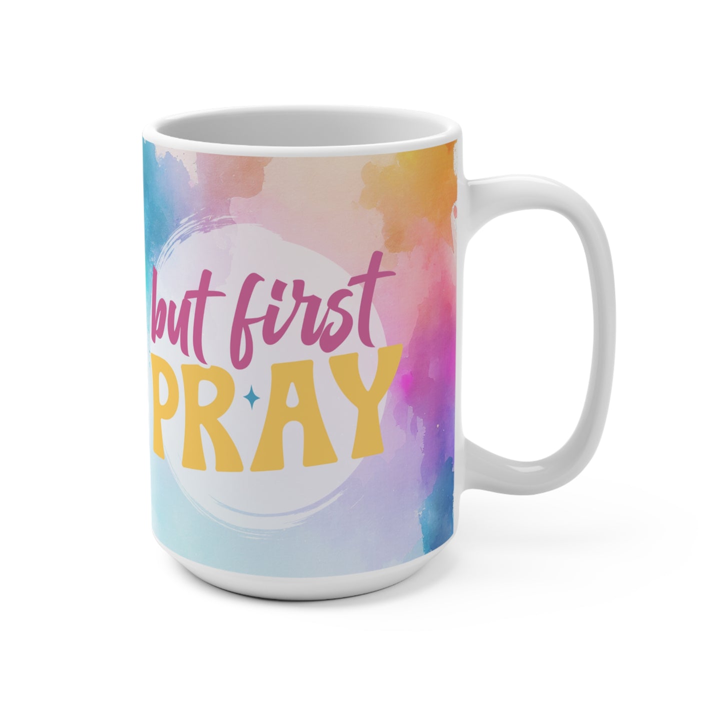 But First Pray Coffee Mug