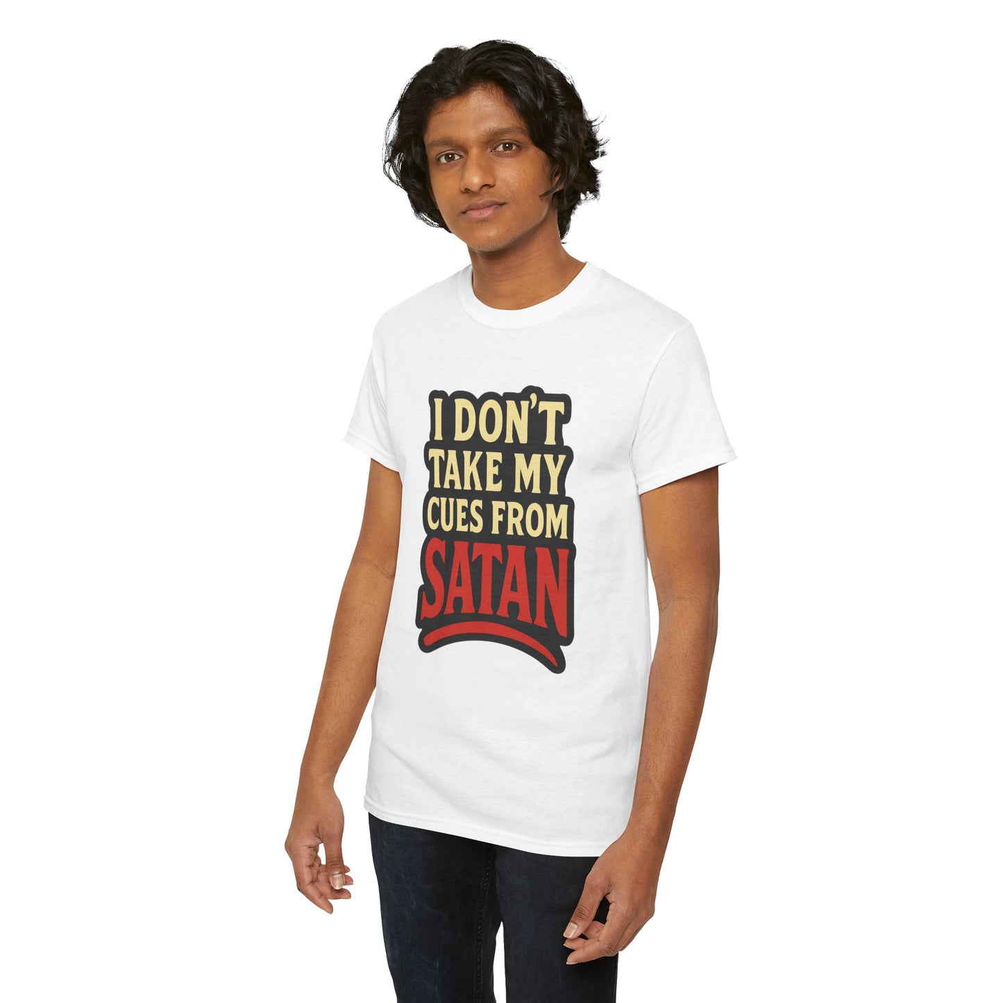 I DON'T Take My Cues From satan Unisex Heavy Cotton Tee