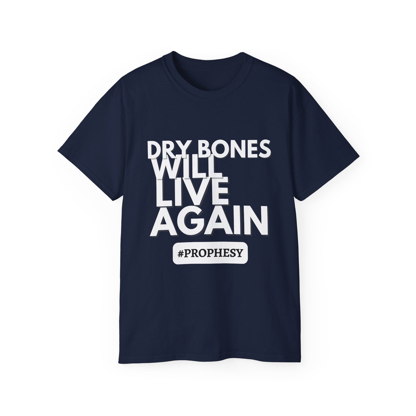 Dry Bones Will Live Again Unisex Ultra Cotton Tee