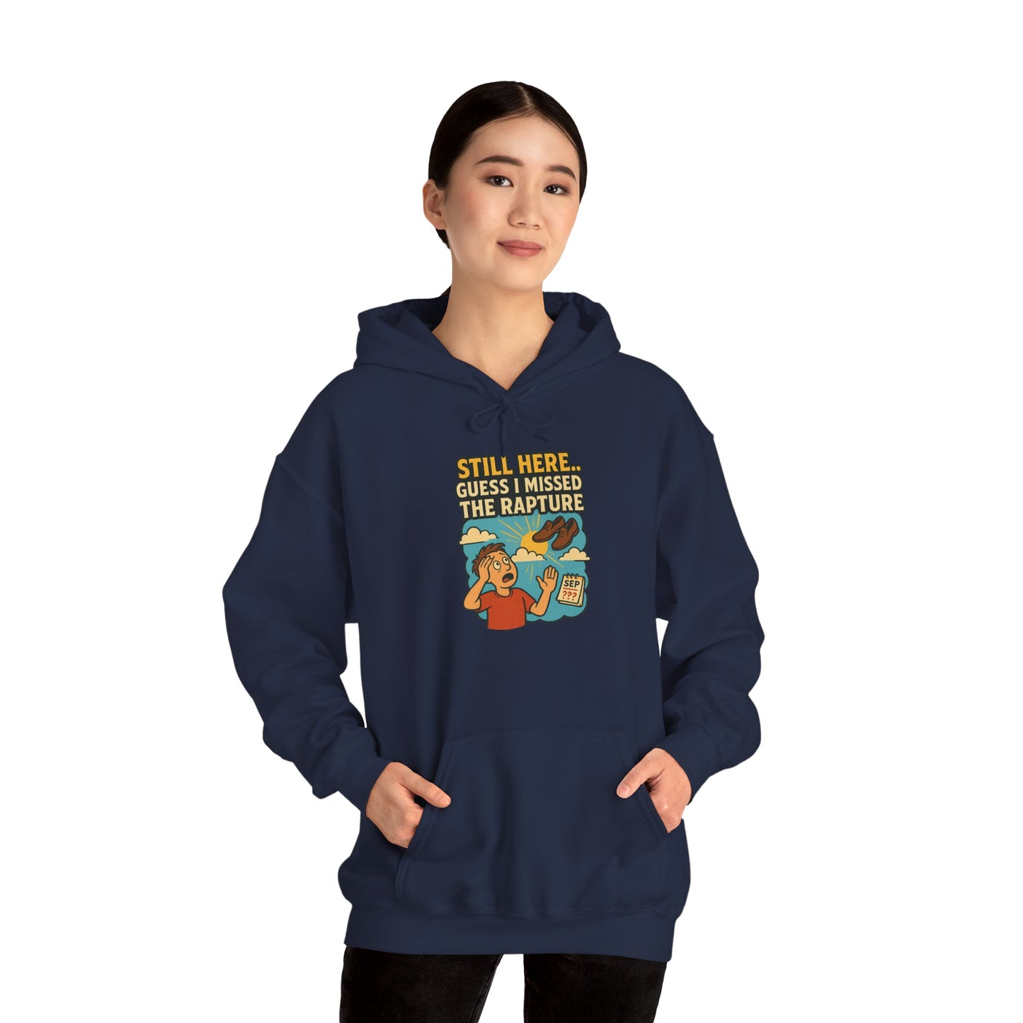 Still Here… Guess I Missed the Rapture Unisex Heavy Blend™ Hoodie