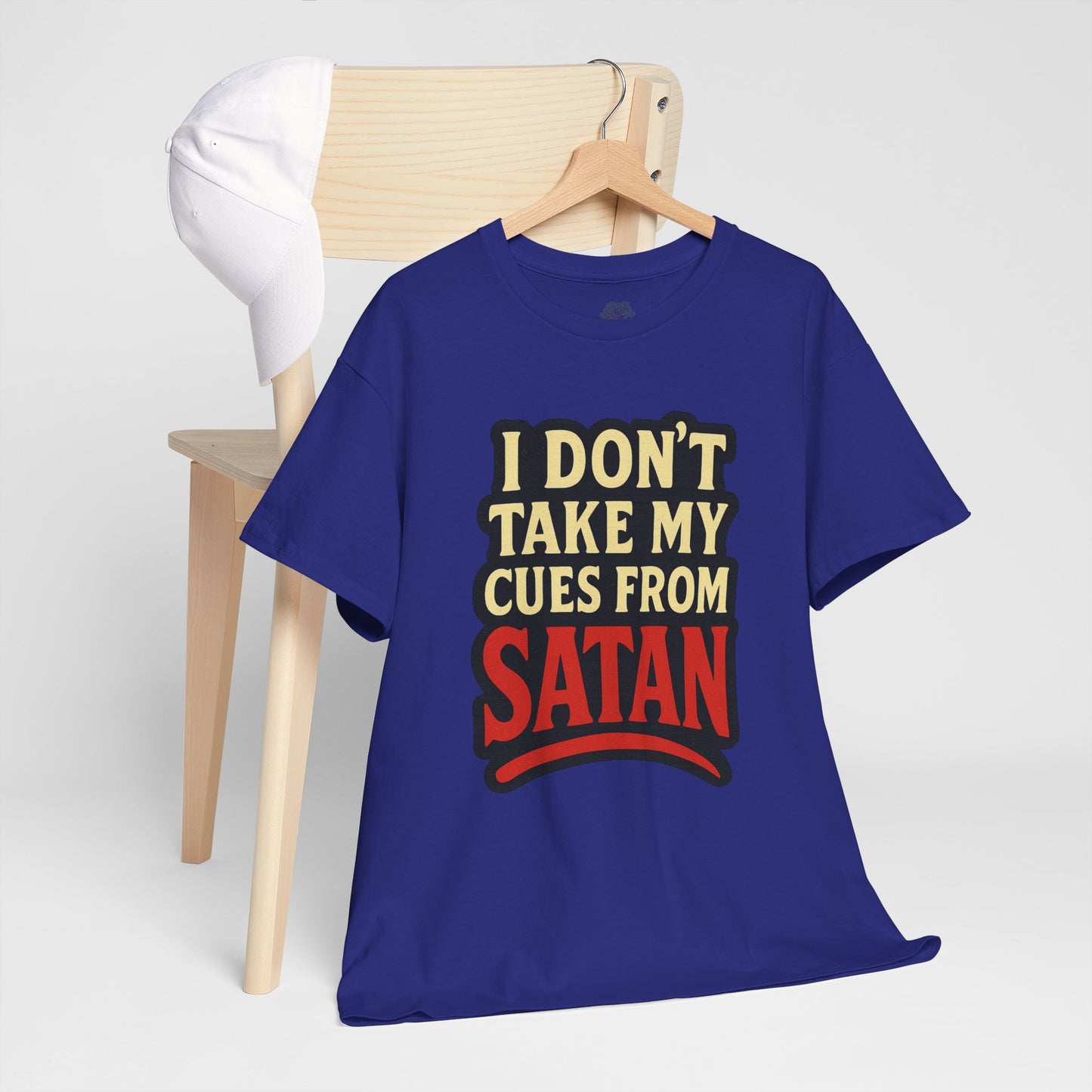 I DON'T Take My Cues From satan Unisex Heavy Cotton Tee