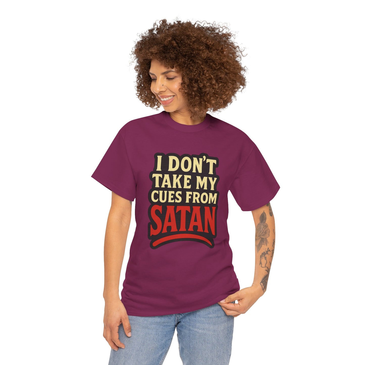 I DON'T Take My Cues From satan Unisex Heavy Cotton Tee