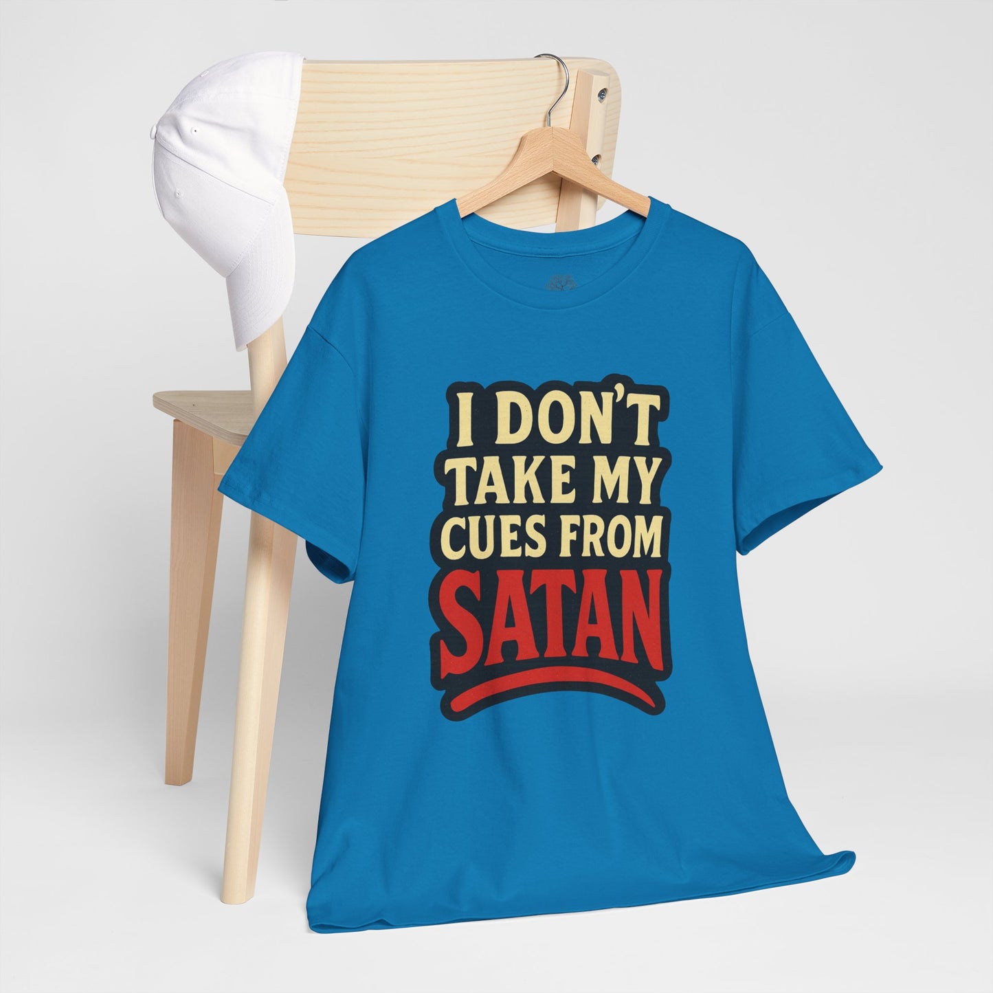 I DON'T Take My Cues From satan Unisex Heavy Cotton Tee