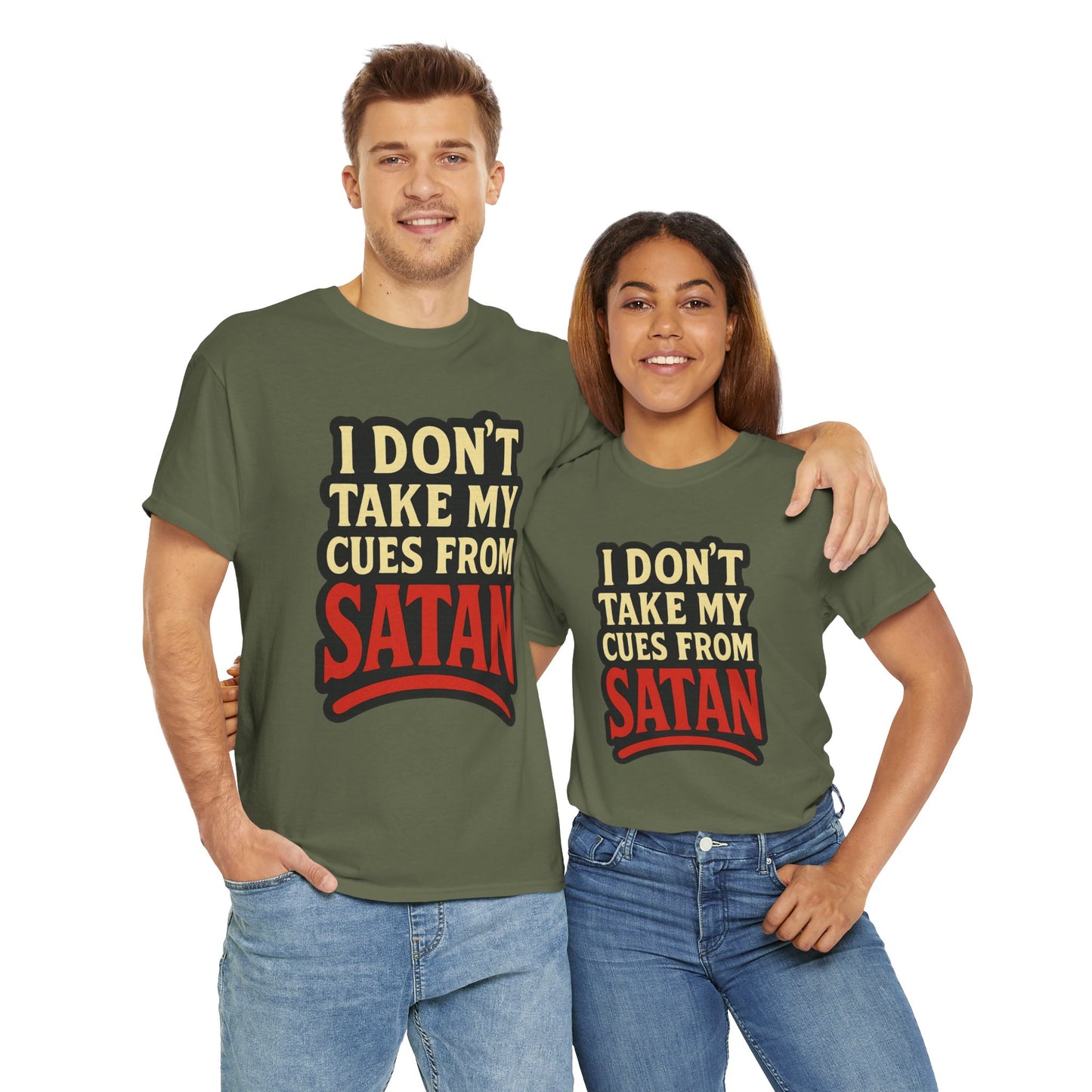 I DON'T Take My Cues From satan Unisex Heavy Cotton Tee